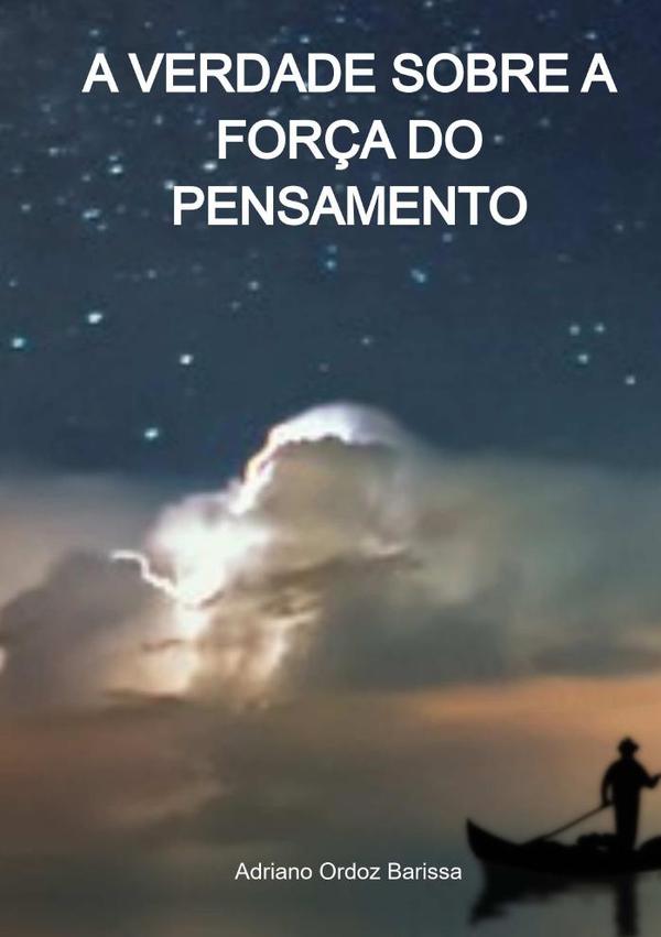 A Verdade Sobre A Força Do Pensamento