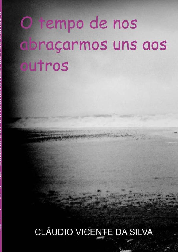 O Tempo De Nos Abraçarmos Uns Aos Outros