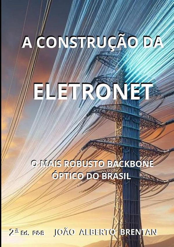 A Construção Da Eletronet