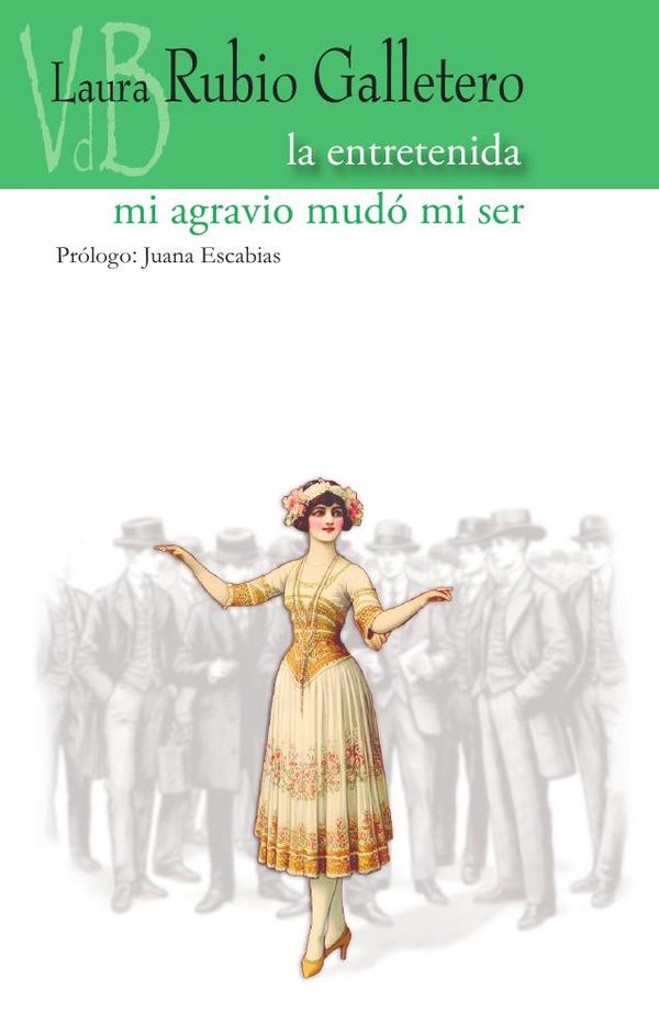 La entretenida / Mi agravio mudó mi ser