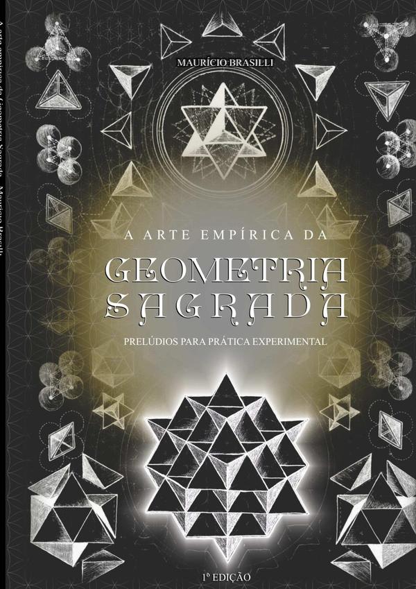 A Arte Empírica Da Geometria Sagrada
