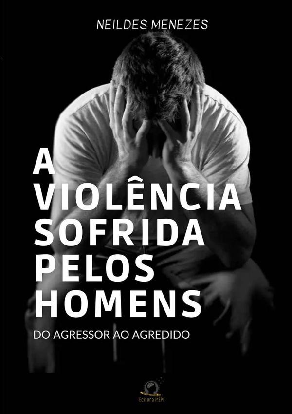 A Violência Sofrida Pelos Homens