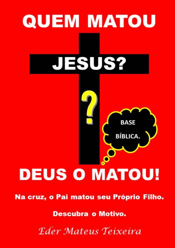 Quem Matou Jesus?