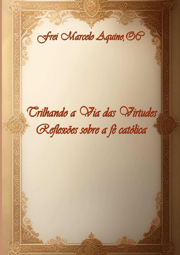 Trilhando A Via Das Virtudes