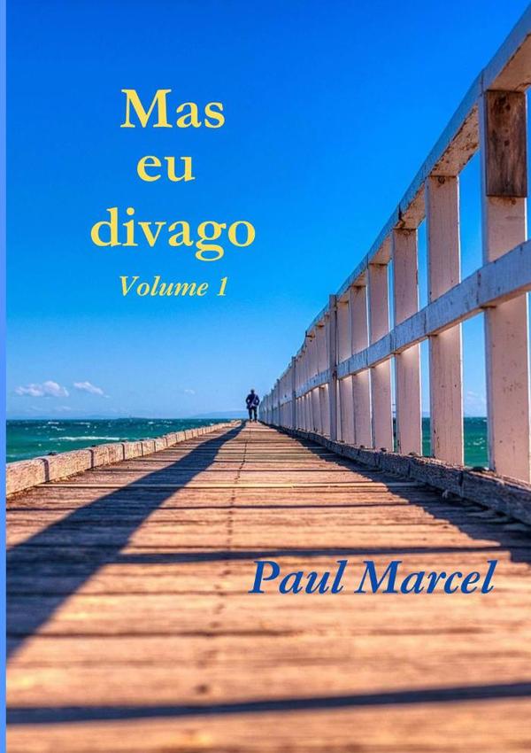 Mas Eu Divago Volume 1