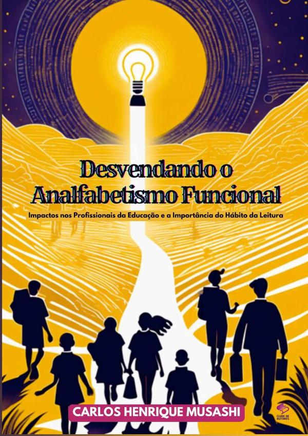 Desvendando O Analfabetismo Funcional