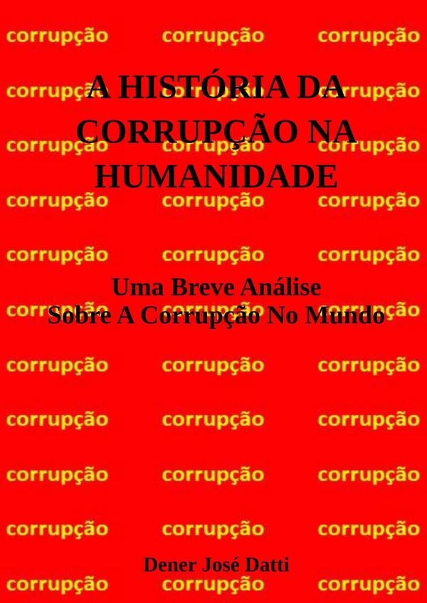 A História Da Corrupção Na Humanidade