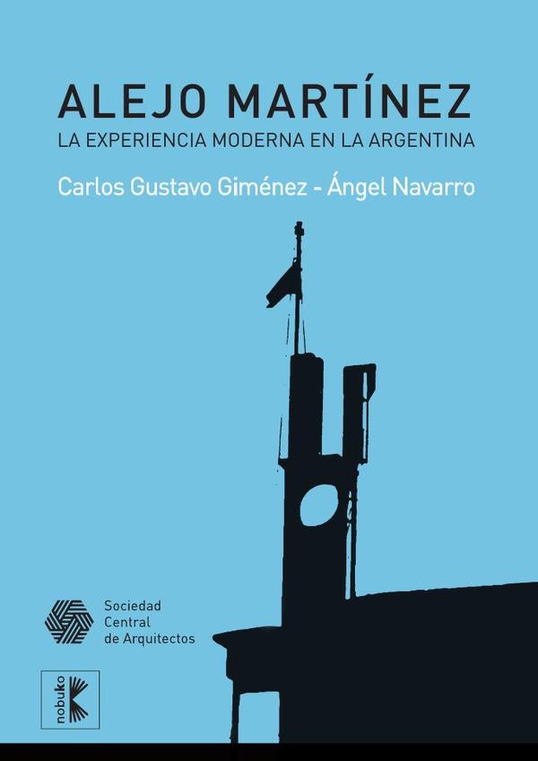 Alejo Martinez. La experiencia moderna en la Argentina
