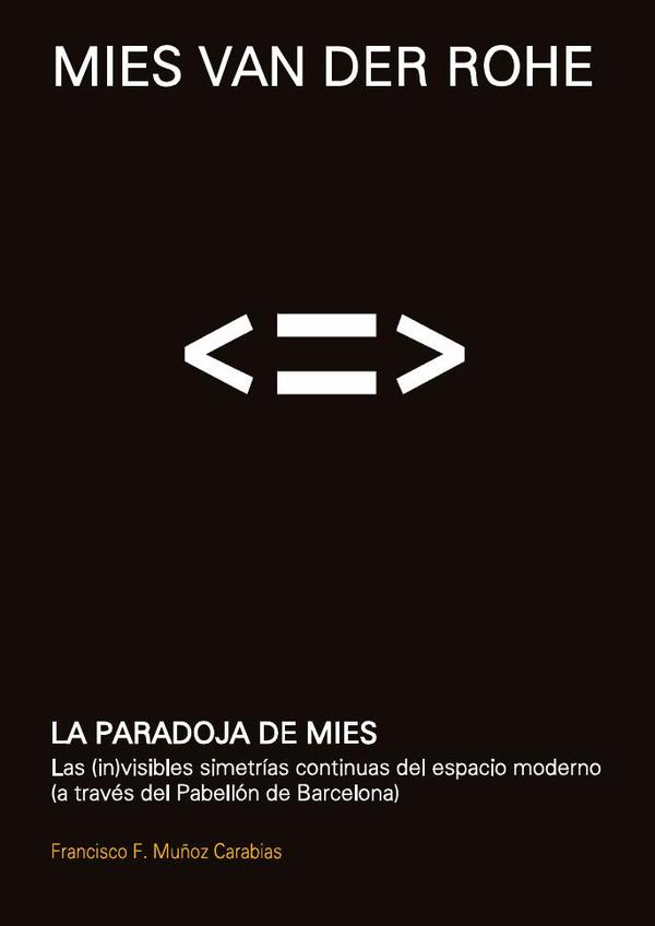 Mies Van Der Rohe. La paradoja de Mies