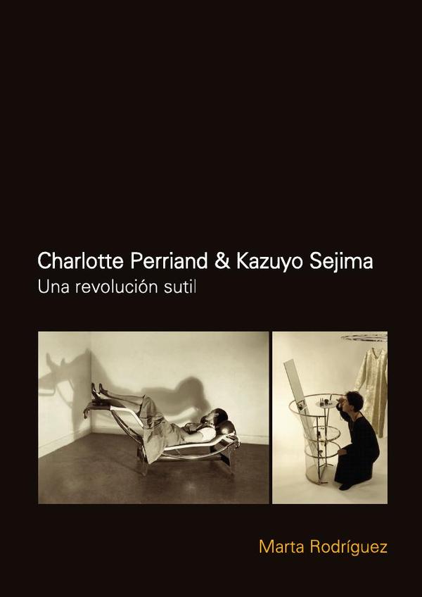 Charlotte Perriand &amp; Kazuyo Sejima