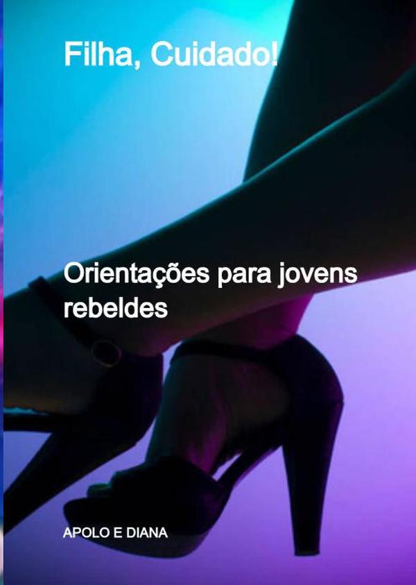 Filha, Cuidado!