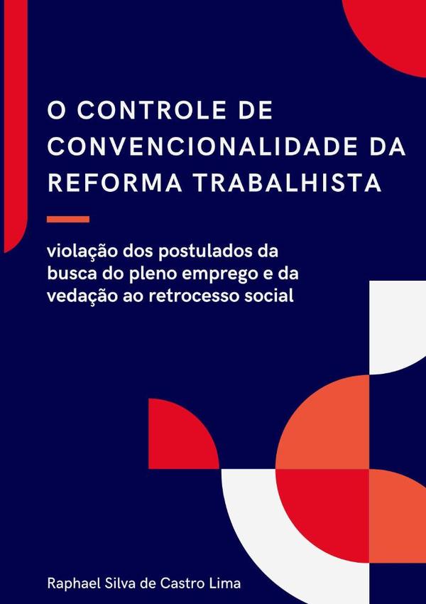 O Controle De Convencionalidade Da Reforma Trabalhista: