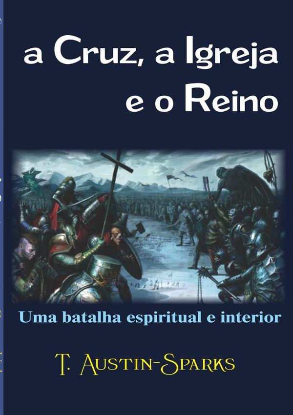 A Cruz, A Igreja E O Reino