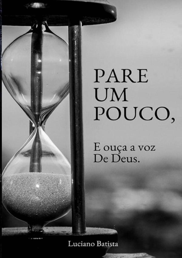 Pare Um Pouco, E Ouça A Voz De Deus