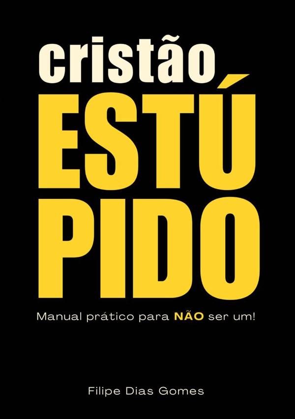Cristão Estúpido