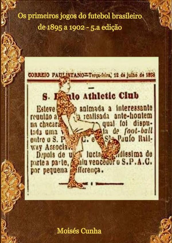 Os Primeiros Jogos Do Futebol Brasileiro