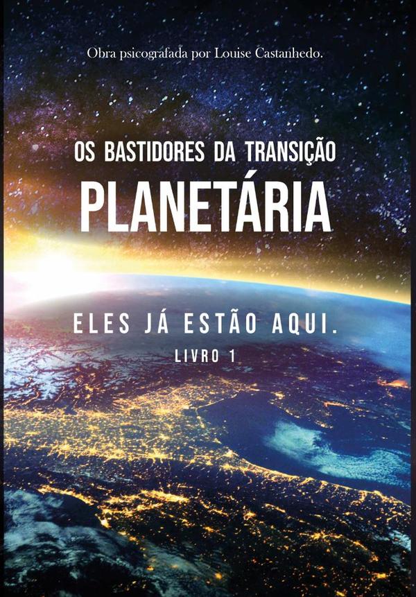 Os Bastidores Da Transição Planetária