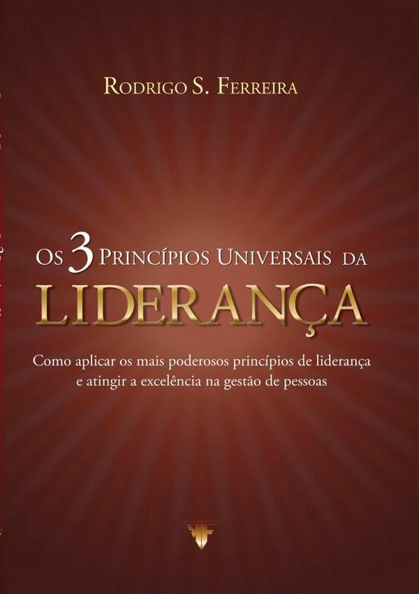 Os 3 Princípios Universais Da Liderança