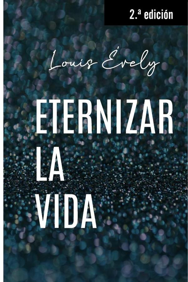 Eternizar la vida
