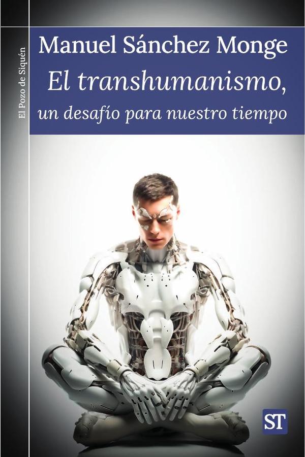 El transhumanismo, un desafío para nuestro tiempo