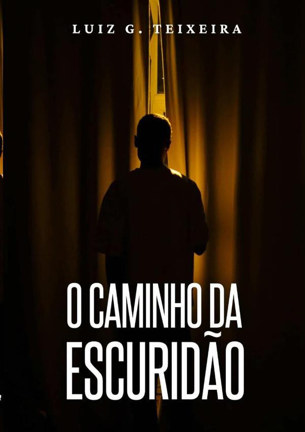 O Caminho Da Escuridão