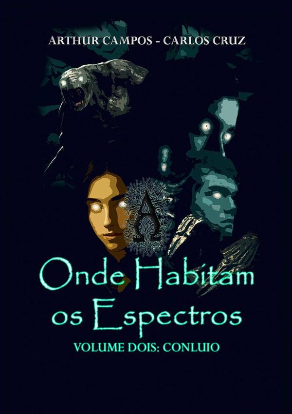 Onde Habitam Os Espectros - Volume Dois