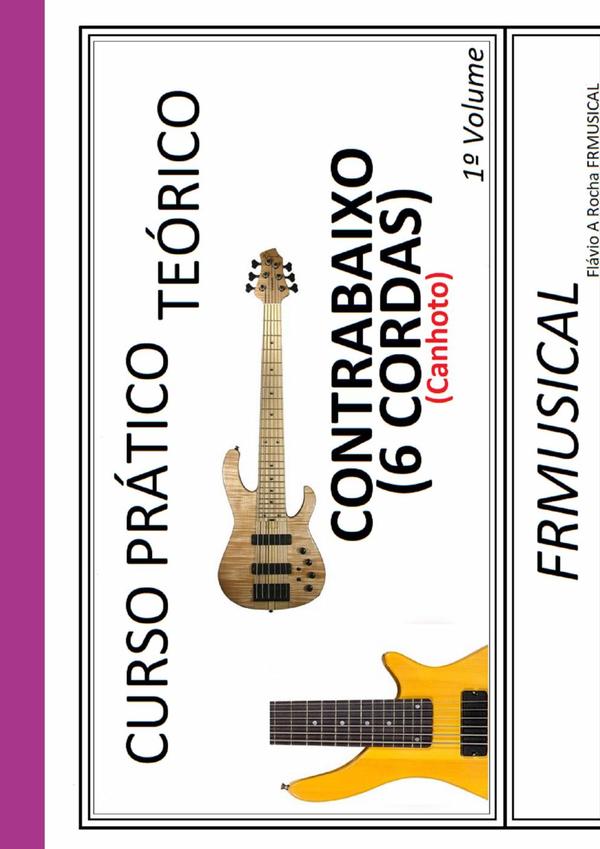 Curso Prático Teórico Contrabaixo 6 Cordas [não Destro/canhoto]1º Volume
