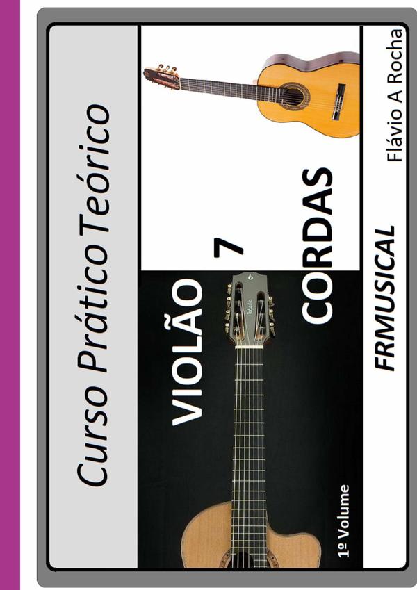 Curso Prático Teórico Violão 7 Cordas 1º Volume