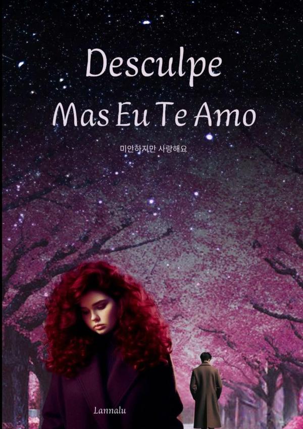 Desculpe, Mas Eu Te Amo