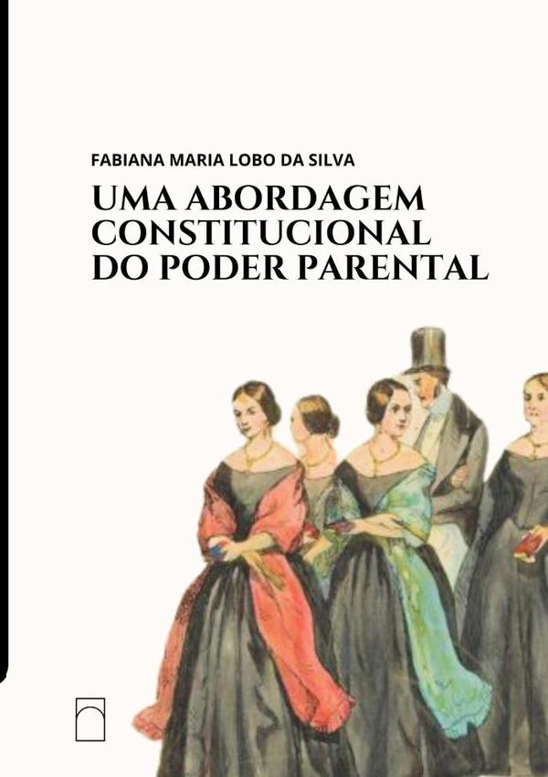 Uma Abordagem Constitucional Do Poder Parental