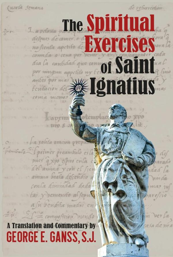 The Spiritual Exercises of Saint Ignatius