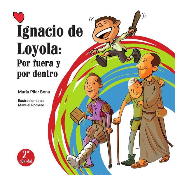 Ignacio de Loyola: Por fuera y por dentro