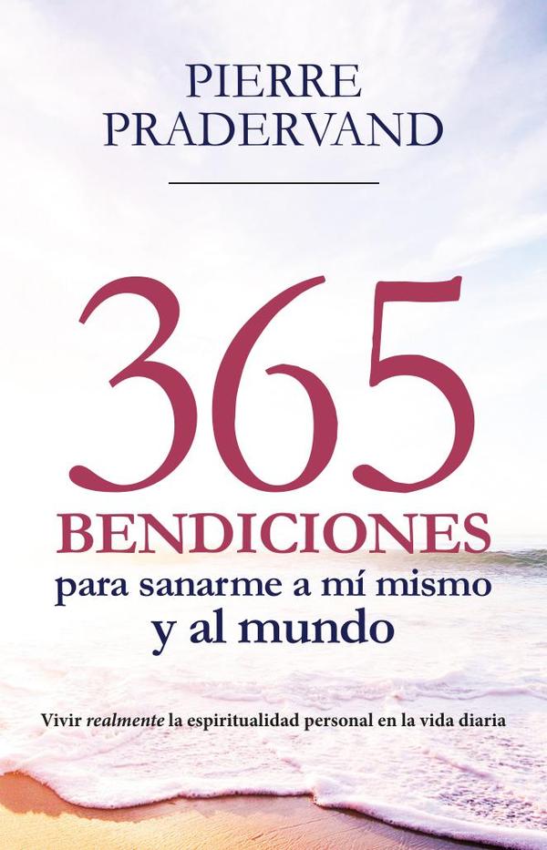 365 Bendiciones para sanarme a mí mismo y al mundo