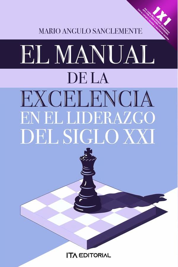 El manual de la excelencia en el liderazgo del siglo XXI
