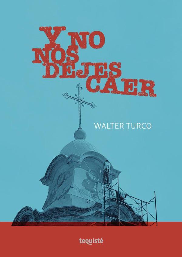 Y no nos dejes caer