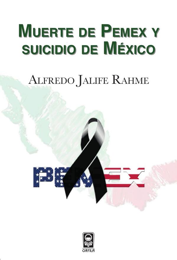 Muerte de Pemex y suicidio de México