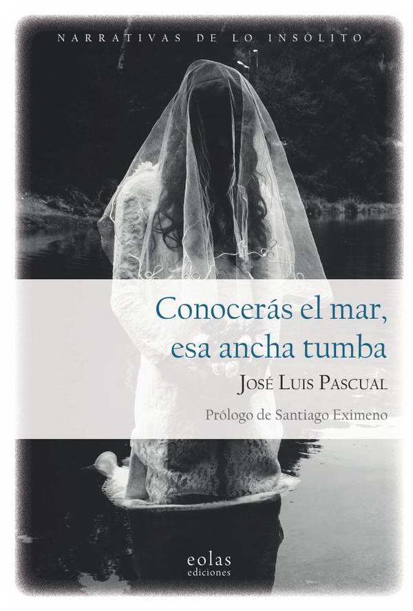Conocerás el mar, esa ancha tumba