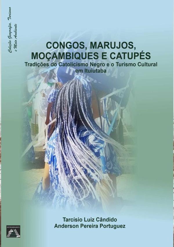 Congados, Marujos,  Moçambiques E Catupés