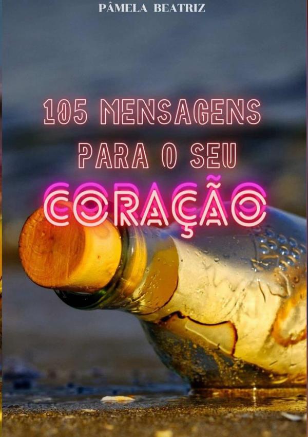 105 Mensagens Ao Seu Coração