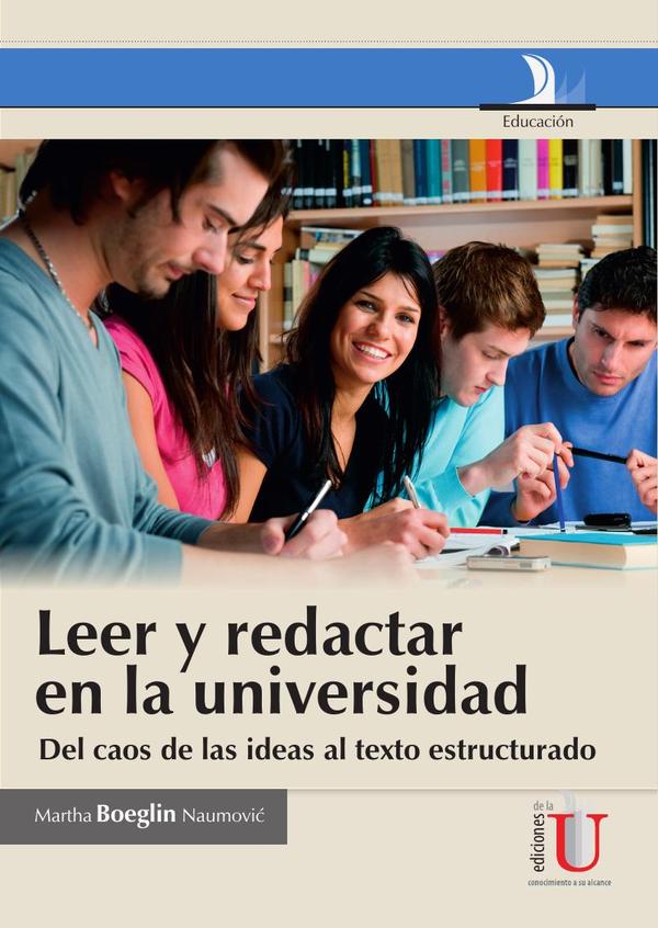 Leer y redactar en la universidad, del caos de las ideas al texto estructurado