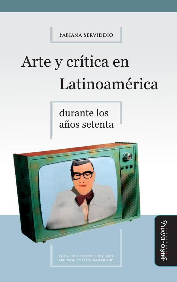 Arte y crítica en Latinoamérica durante los años setenta