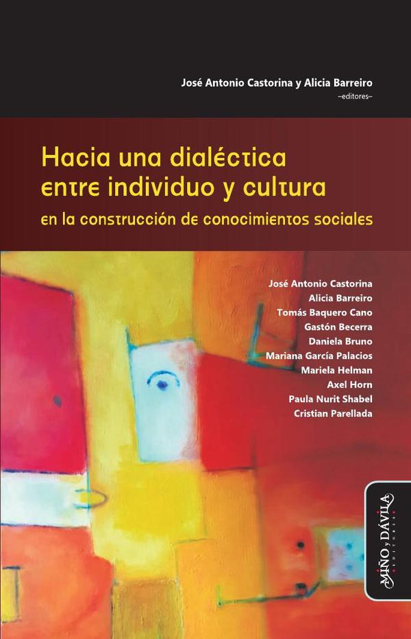 Hacia una dialéctica entre individuo y cultura en la construcción de conocimientos sociales
