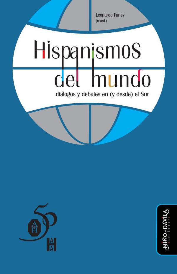 Hispanismos del mundo: diálogos y debates en (y desde) el Sur