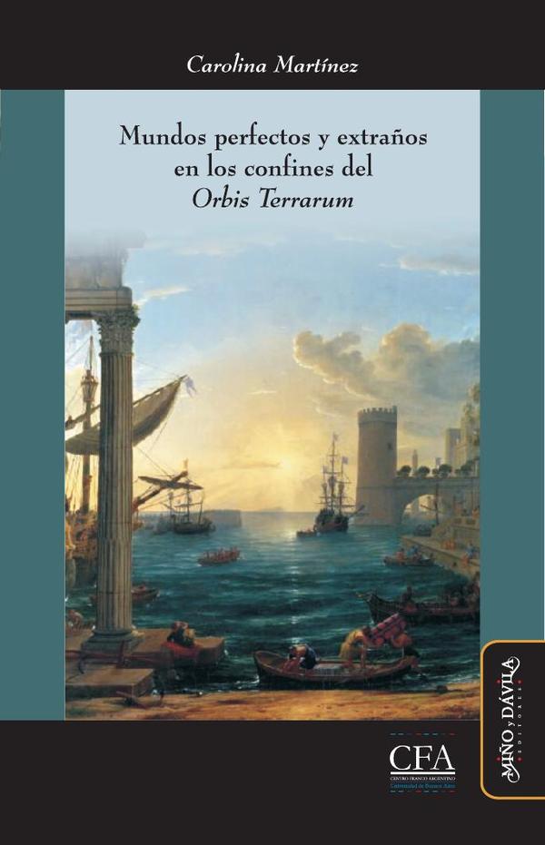 Mundos perfectos y extraños en los confines del "Orbis Terrarum"