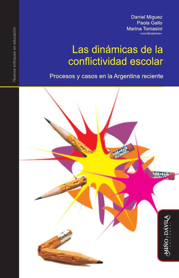 Las dinámicas de la conflictividad escolar.