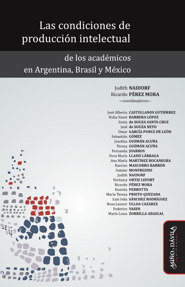 Las condiciones de producción intelectual de los académicos en Argentina, Brasil y México
