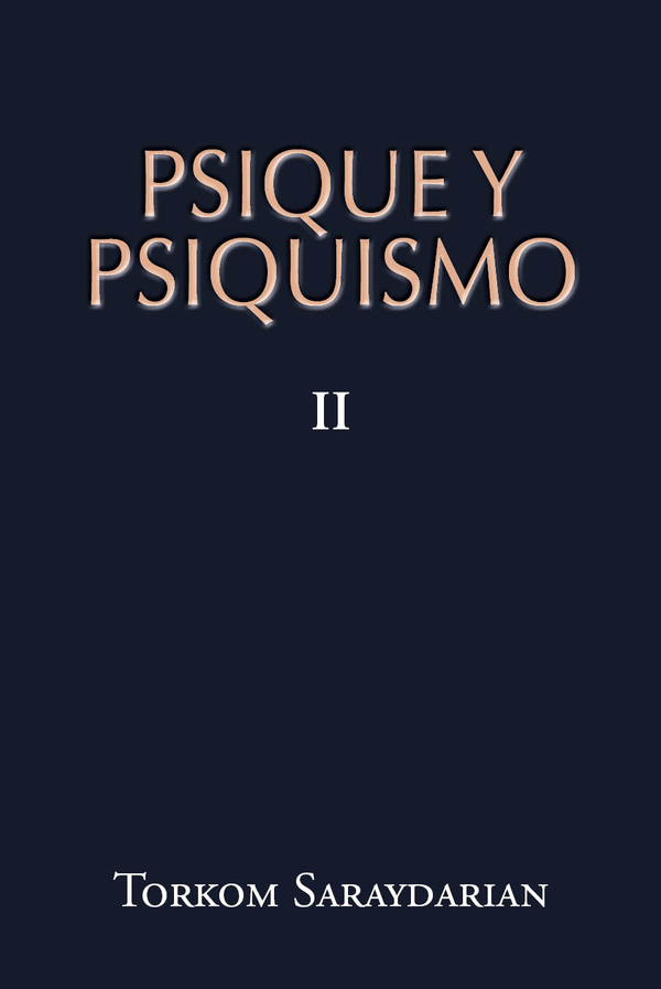 Psique y Psiquismo, Tomo II