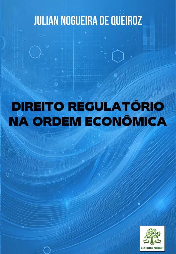 Direito Regulatório Na Ordem Econômica