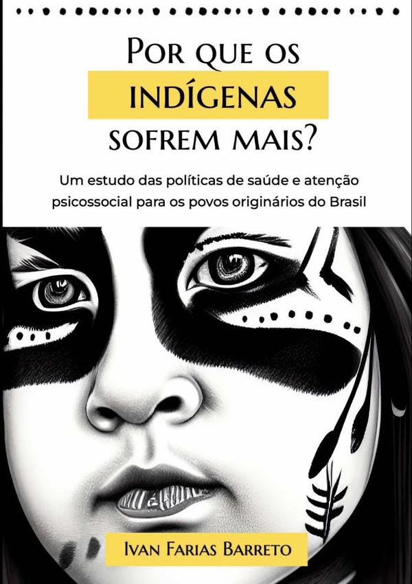 Por Que Os Indígenas Sofrem Mais?