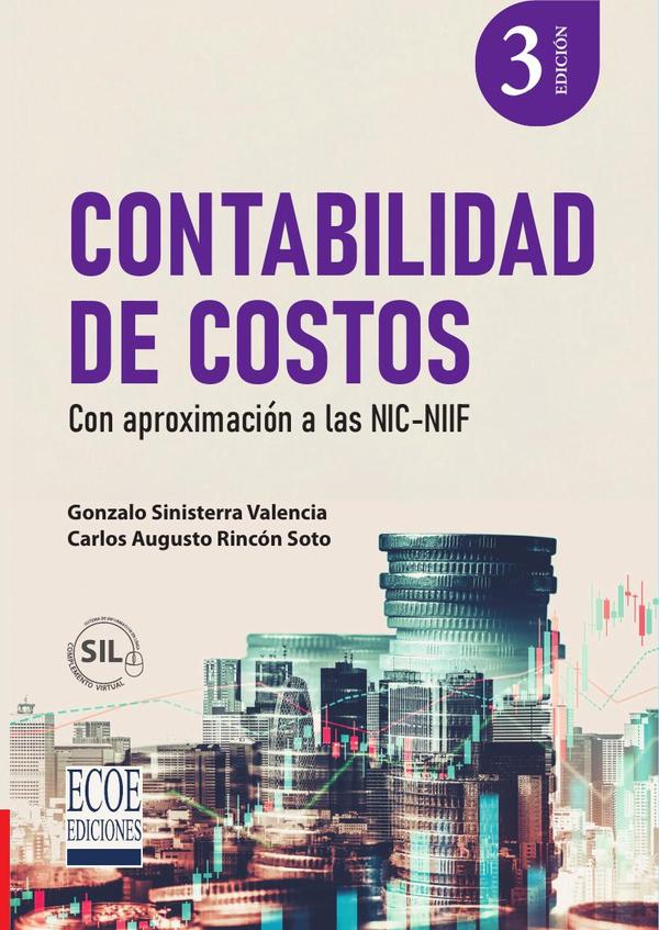 Contabilidad de costos. Con aproximación a las NIC/NIFF - 3ra edición